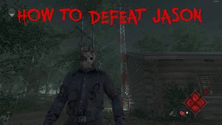 How To Kill Jason In Friday The 13th The Game Tutorial