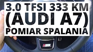 Audi A7 Sportback 3.0 TFSI 333 KM (AT) - pomiar spalania