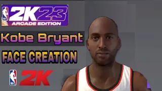 KOBE BRYANT FACE CREATION IN NBA2K23 ARCADE EDITION