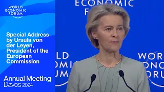 Special Address by Ursula von der Leyen, President of the European Commission | Davos 2024