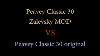 Peavey Classic 30 Zalevsky MOD vs ORIGINAL