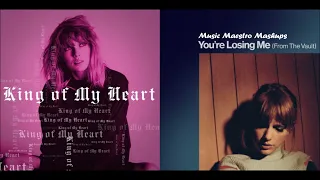 "King of My Heart x You're Losing Me" [Mashup] - Taylor Swift