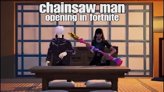 I recreated Chainsaw Man OPENING IN FORTNITE