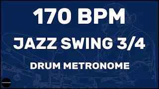 Jazz Swing 3/4 | Drum Metronome Loop | 170 BPM