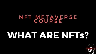 FREE NFT COURSE - What Are NFTs?