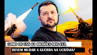 Como Os US$ 61 Bilhões Dos EUA Devem Mudar A Guerra Na Ucrânia?