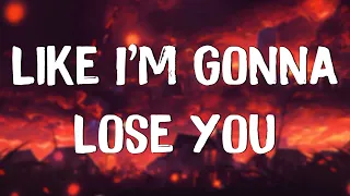 Like I'm Gonna Lose You (Lyrics) | Meghan Trainor ft. John Legend  Adele, Camila Cabello