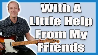 With A Little Help From My Friends Joe Cocker Guitar Lesson + Tutorial