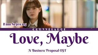 Kim Sejeong(김세정) "Love, Maybe"(Acoustic Ver.) ("A Business Proposal OST")Lyrics/[Han/Rom/Eng