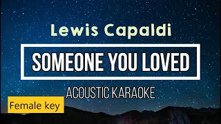 Someone You Loved - Lewis Capaldi - (Female Key) KARAOKE ACOUSTIC GUITAR