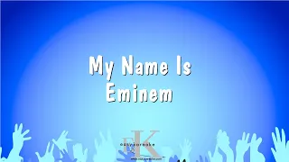 My Name Is - Eminem (Karaoke Version)