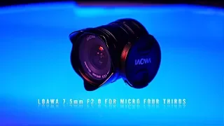 Review: Venus Laowa 7.5mm Ultra Wide Angle Lens for M43!