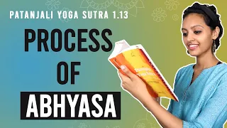 Patanjali Yoga Sutra 1.13 - Process of Abhyasa | Yoga Teacher Training | Anvita Dixit