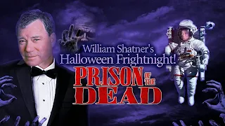 William Shatner's Frightnight | Prison of the Dead