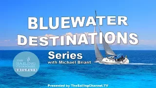 Bluewater Cruising Destinations Series Trailer