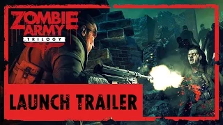 Zombie Army Trilogy - Official Launch Trailer! OUT NOW on PS4, Xbox One and PC!