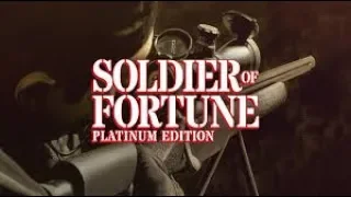 Легендарная *Soldier of Fortune*  (Солдаты Фортуны)  #1  (Полностью на русском языке)