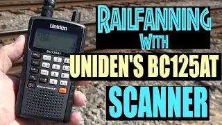 Railfanning with Uniden's BC125AT Scanner