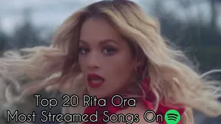 Top 20 Rita Ora Most Steamed Songs On Spotify