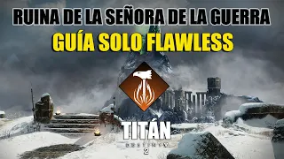 Guía Solo Flawless, Ruina de la señora de la guerra - Titán - Destiny 2