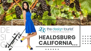 Explore Healdsburg, California, Hospitality Heart of Sonoma County Wine Country
