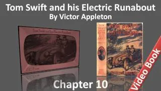 Chapter 10 - Tom Swift and his Electric Runabout by Victor Appleton