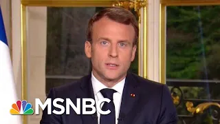 French President Emmanuel Macron: ‘We Will Rebuild Notre Dame’ | Katy Tur | MSNBC