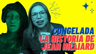 Congelada la Historia de Jean Hilliard