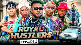 ROYAL HUSTLERS EPISODE 3 (New Movie) Nosa Rex & Ebele Okaro 2021 Latest Nigerian Nollywood Movie