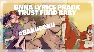 BNHA - Lyrics Prank Trust Fund Baby - #bakudeku