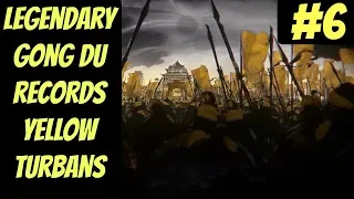 Legendary Gong Du Records Mode #6 (Yellow Turbans) -- Total War: Three Kingoms