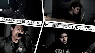 Bring Me The Horizon - mother tongue (Cover)