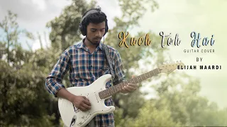 KUCH TOH HAI | Do Lafzon Ki Kahani | Arman Malik | Electric Guitar cover by Elijah Maardi