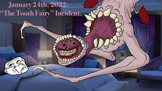 January 24th, 2022: “The Tooth Fairy” Incident.