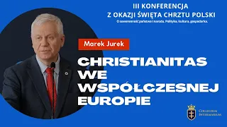 Christianitas we współczesnej Europie - Marek Jurek