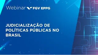 Webinar | Judicialização de políticas públicas no Brasil