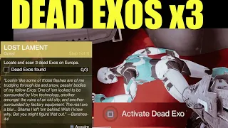 Locate and scan 3 Dead exos on europa LOCATIONS - Destiny 2 beyond Light (Lost Lament)