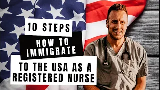 10 Steps: How To Immigrate To The USA As A Registered Nurse 🩺🇺🇸