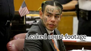 6ix9ine LEAKED COURT FOOTAGE