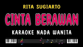 CINTA BERAWAN - Karaoke Nada Wanita ( RITA SUGIARTO )