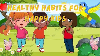 Healthy Habits for Happy Kids  Fun Ways to Take Care of Your Body!s