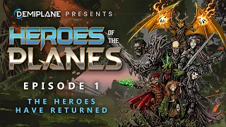 Heroes of the Planes - Episode 1 - The Heroes Have Returned