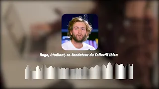 Interview d'Hugo, co-fondateur du Collectif Ibiza