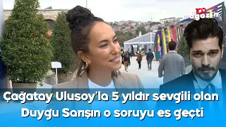 Çağatay Ulusoy'la 5 yıldır sevgili olan Duygu Sarışın o soruyu es geçti