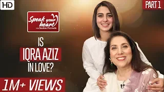 Suno Chanda & Ranjha Ranjha Kardi's Superstar Iqra Aziz | Speak Your Heart | Part I NA1G