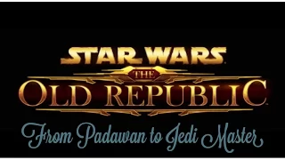 From Padawan to Jedi Master (SWTOR) - Part #10