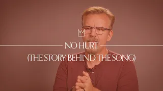 Casting Crowns - No Hurt (Story Behind The Song)