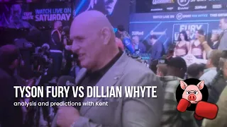 Tyson Fury vs Dillian Whyte | Fight Preview With Kent