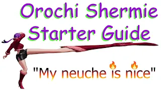 Orochi Shermie - Starter Guide / Combos / Tips / Gameplan
