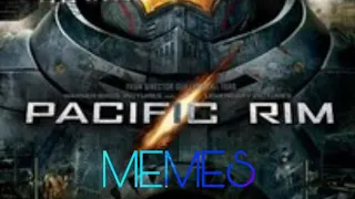 Pacific Rim Memes#1[Read Descriptions]